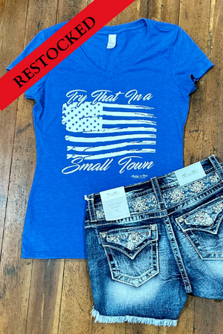 Try That In A Small Town Tee-Graphic Tee-Gallop 'n Glitz-Gallop 'n Glitz- Women's Western Wear Boutique, Located in Grants Pass, Oregon