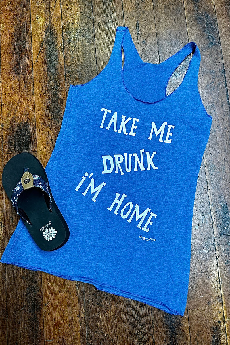 Take Me Drunk Tank-Graphic Tank-Gallop 'n Glitz-Gallop 'n Glitz- Women's Western Wear Boutique, Located in Grants Pass, Oregon