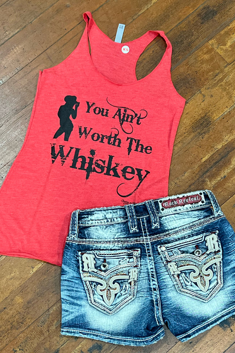 You Ain't Worth The Whiskey Tank-Graphic Tank-Gallop 'n Glitz-Gallop 'n Glitz- Women's Western Wear Boutique, Located in Grants Pass, Oregon