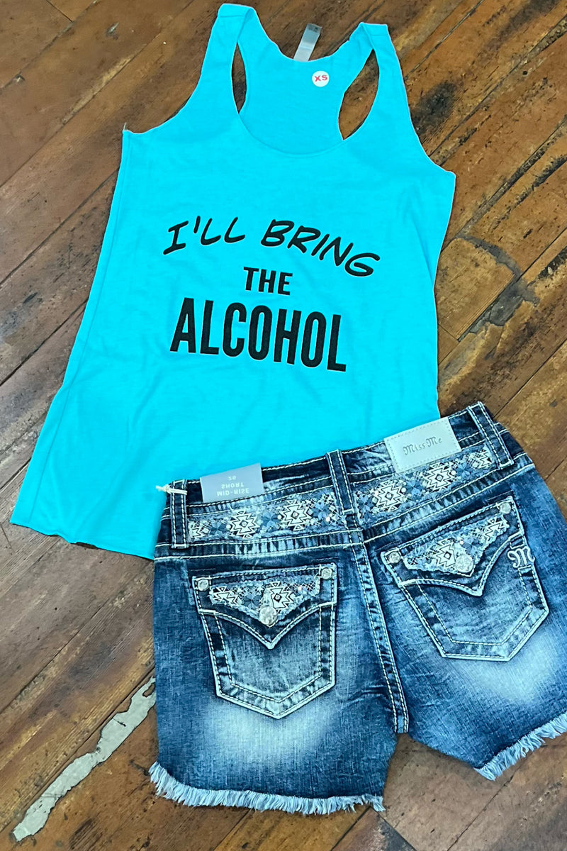 I'll Bring The Alcohol Tank-Graphic Tank-Gallop 'n Glitz-Gallop 'n Glitz- Women's Western Wear Boutique, Located in Grants Pass, Oregon